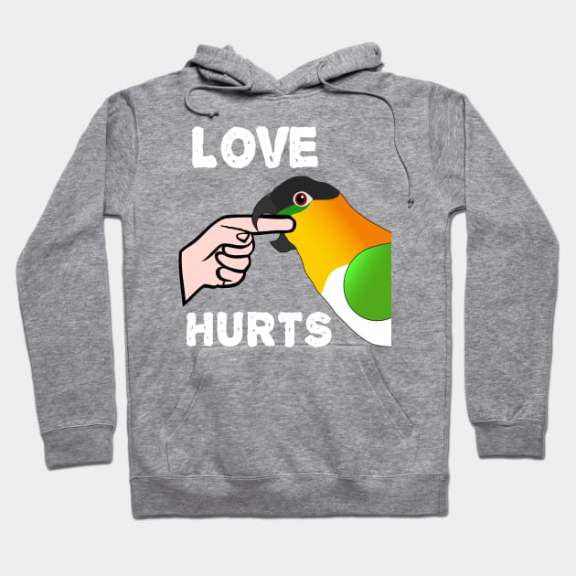 Black Headed Caique Parrot - Love Hurts Biting Hoodie by Einstein Parrot